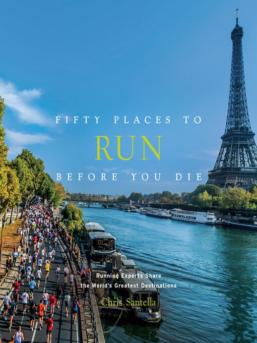 Title details for Fifty Places to Run Before You Die by Chris Santella - Wait list